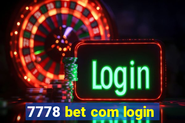 7778 bet com login